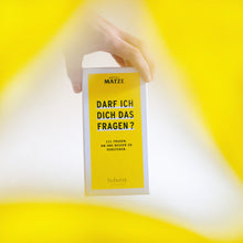 Lade das Bild in den Galerie-Viewer, Darf ich dich das fragen?
